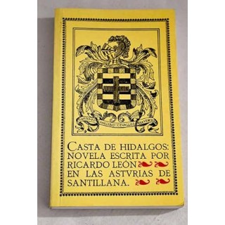 Casta de hidalgos: novela escrita en las Asturias de Santillana